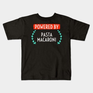 Powered by Pasta Macaroni. Kids T-Shirt